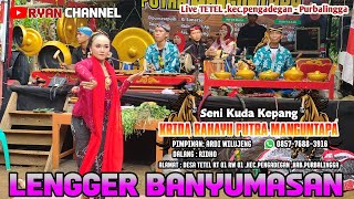 LENGGER BANYUMASAN 🔴 DAWET AYU BANJARNEGARA 🔴 KRIDA RAHAYU PUTRA MANGUNTAPA #ryanchannel