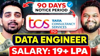 SDE in TCS to 19+ LPA Data ENGINEER🔥 90 DAYS Notice Period CHALLENGE