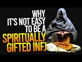 Why It's Not Easy To Be a Spiritually Gifted INFJ