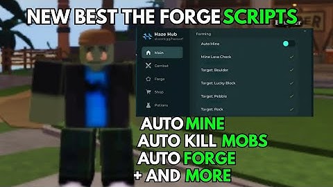 [NEW] The Forge Script | Haze Hub Script Showcase - Auto Mine - Instant Forge + More (PC + MOBILE)