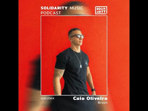 Solidarity Music Podcast | #31 Guestmix by Caio Oliveira