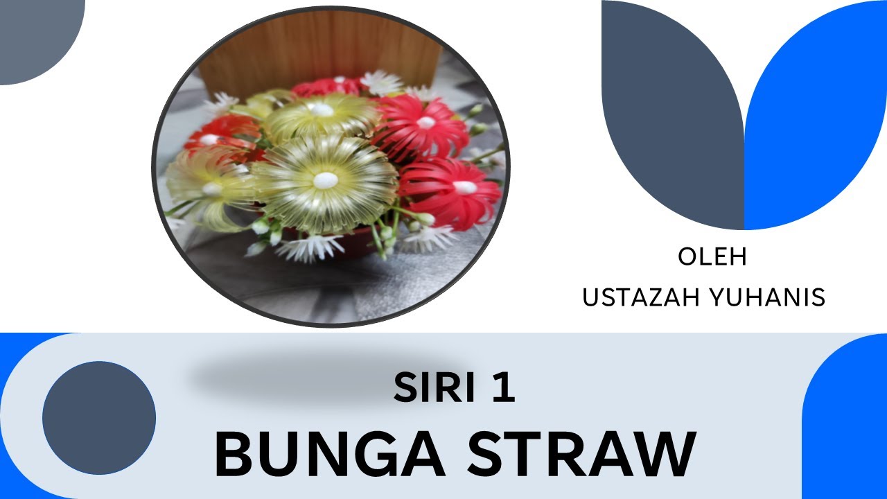 GUBAHAN BUNGA STRAW ( SIRI 1 ) - YouTube