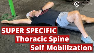 Thoracic Spine Self Mobilization (VERY Specific!)