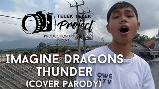 THUNDER - IMAGINE DRAGONS (Thunder Parody)