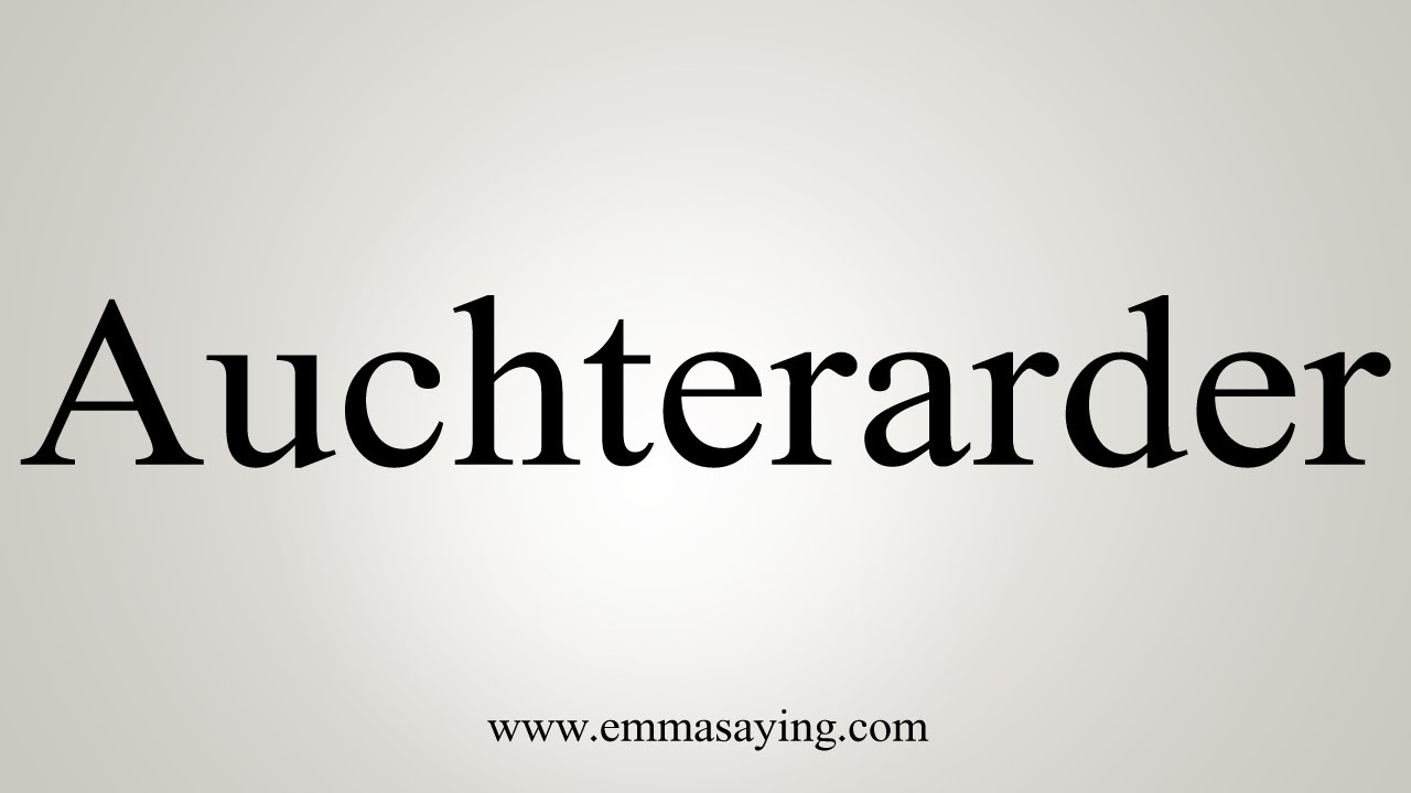 How To Say Auchterarder YouTube