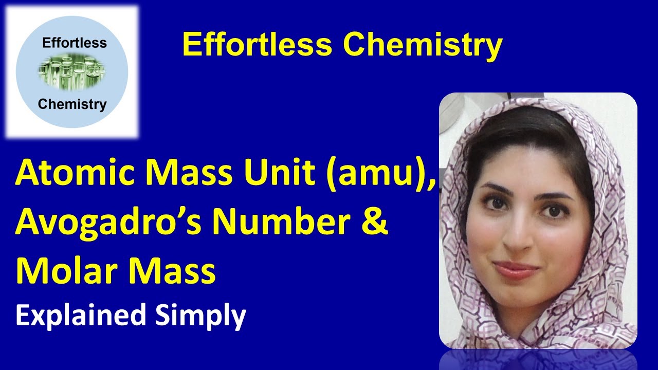 Atomic Mass Unit (amu), Avogadro’s Number & Molar Mass Explained Simply| Effortless Chemistry