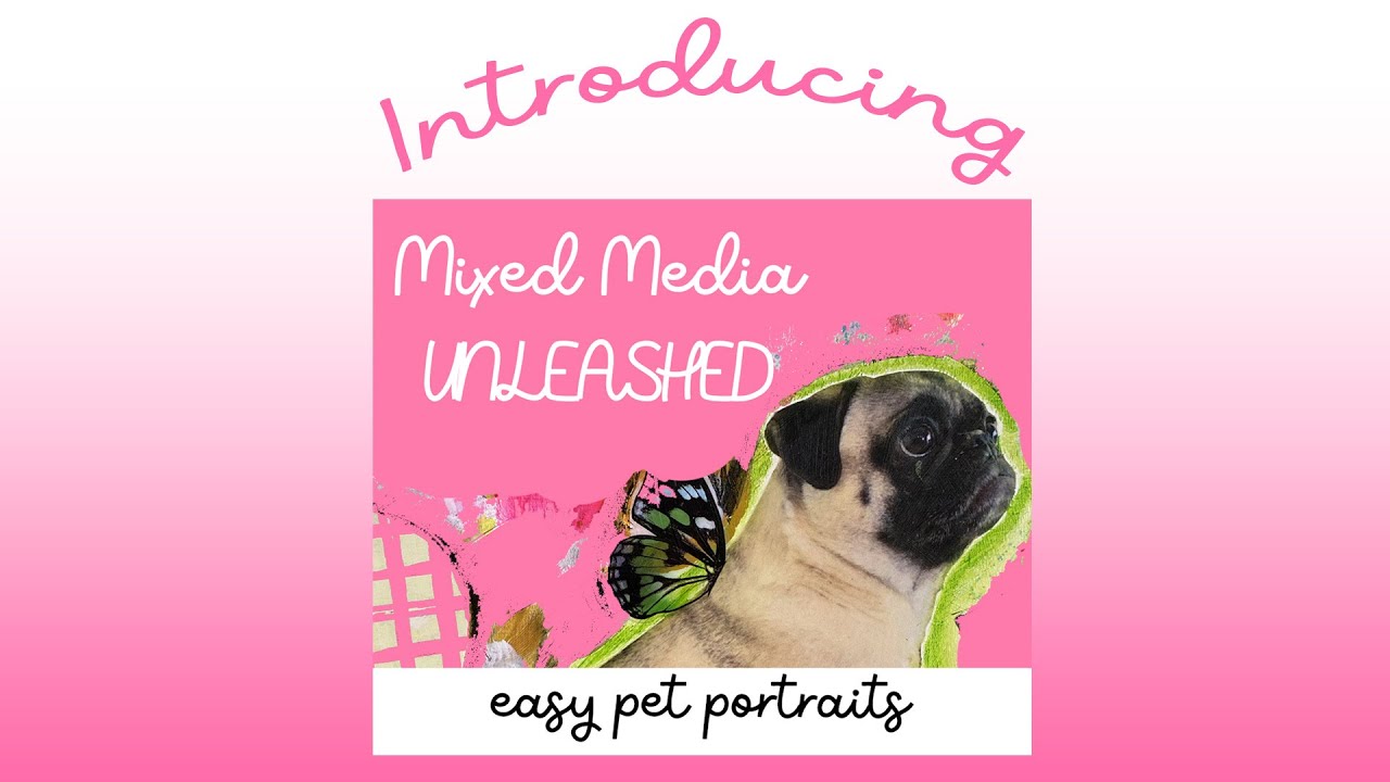 A Preview of Mixed Media Unleashed - Easy Pet Portraits