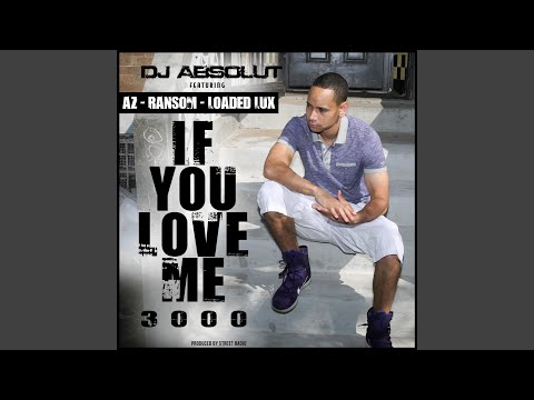 If You Love Me 3000 (feat Az Ransom & Loaded Lux) 