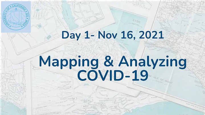 UC GIS Week 2021 -  Mapping and Analyzing COVID-19