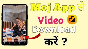Moj App Se Video Save Kaise kare ! How To Save Video From Moj App !moj app se video Save