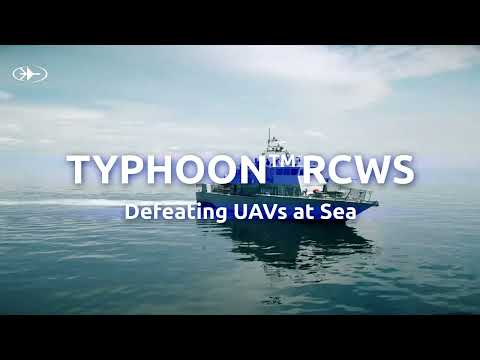 TYPHOON Naval RCWS  Defeating UAVs at Sea