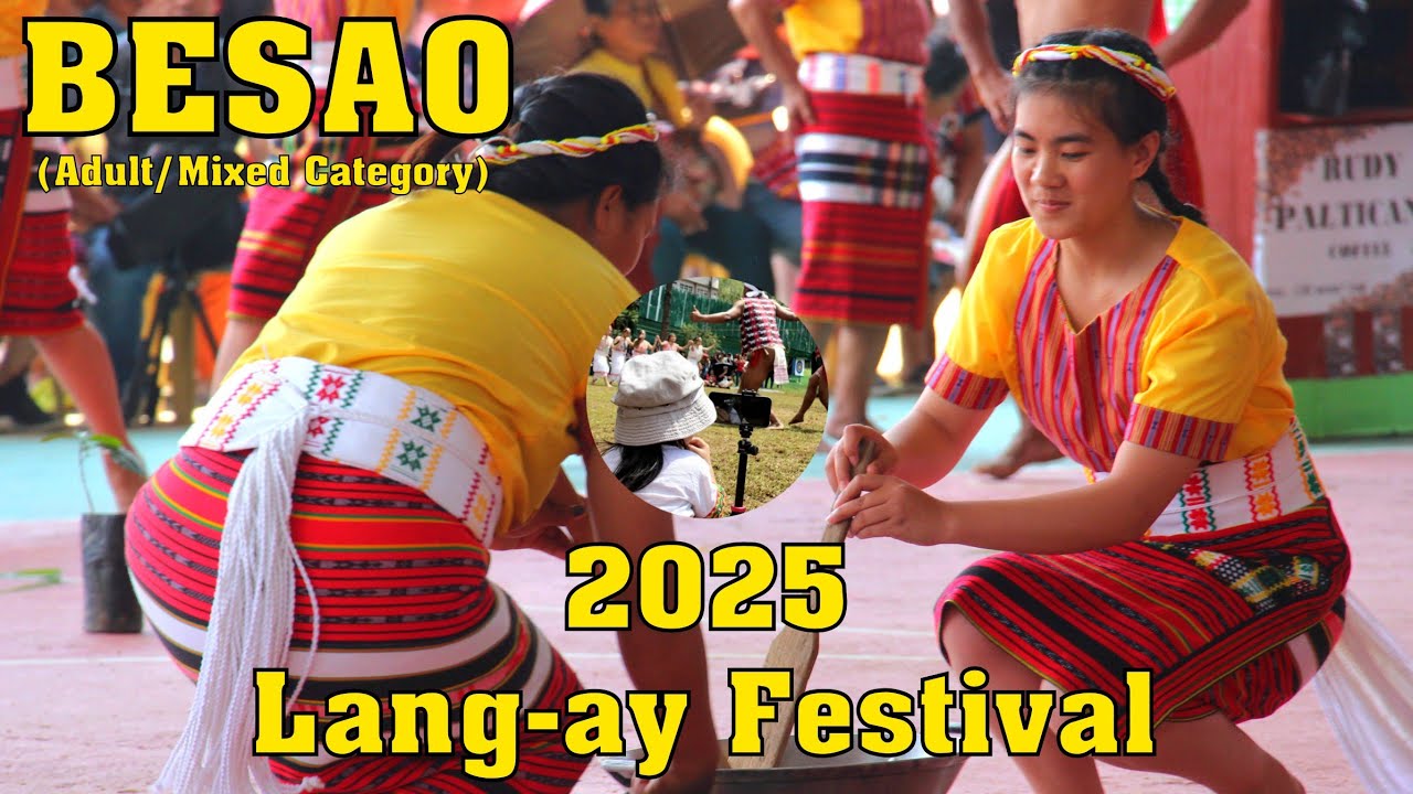 Municipality of Besao (Adult/Mixed Category) - Lang-ay Festival 2025