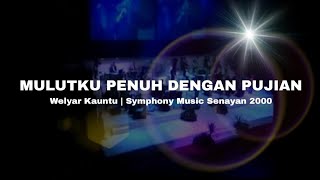 Video thumbnail of "Mulutku Penuh Pujian | Symphony Music (Senayan 2000)"