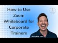 How to use Zoom Whiteboard for Corporate Trainers