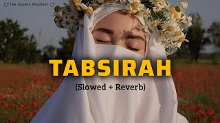 Tabsirah( Arabic Nasheed) slowed and reverb #nasheed #islamicvideo @MuhammadAlmuqit Resimi