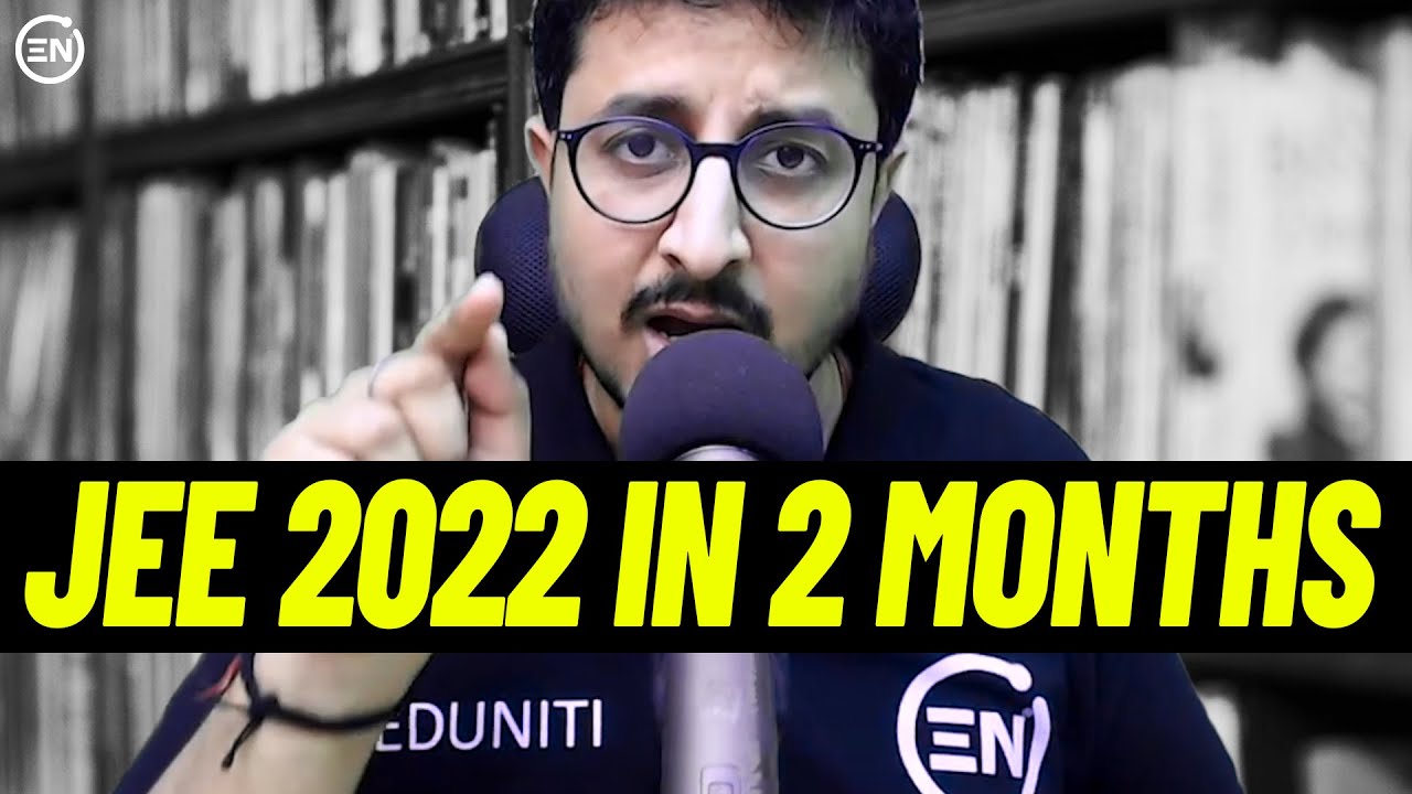 Can I Crack Jee Main 2022 In 2 Months ? | 70+ In Physics In 60 Days Sure !!!🔥🔥🔥