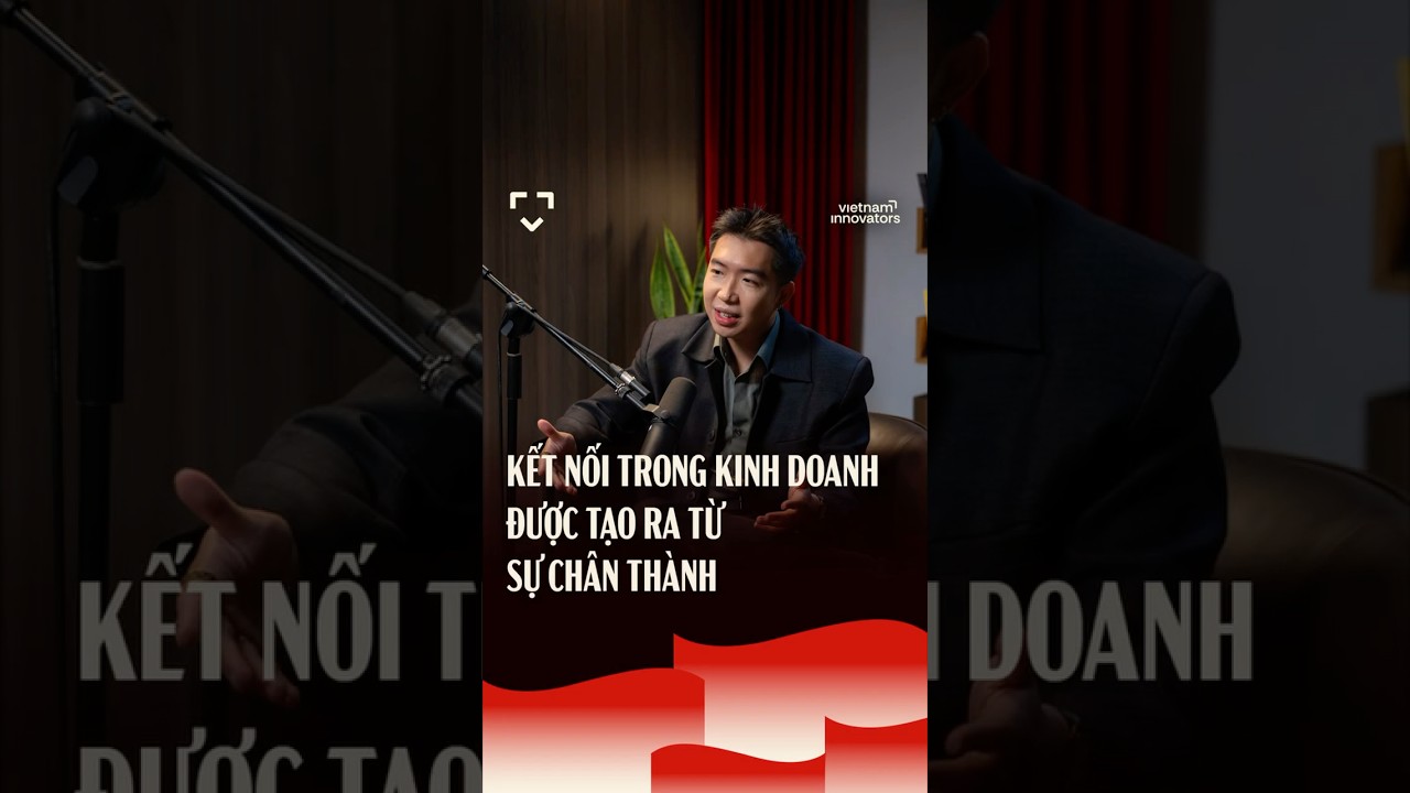 Kết nối trong kinh doanh được tạo ra từ sự chân thành Kết nối trong kinh doanh được tạo ra từ sự chân thành