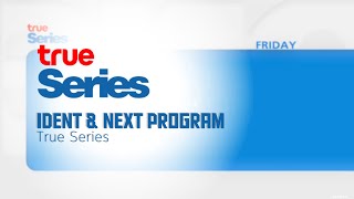 True Series - Ident + Next Program [2022]