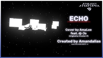 [Project Arrhythmia] ECHO (Aurora Level #2b)