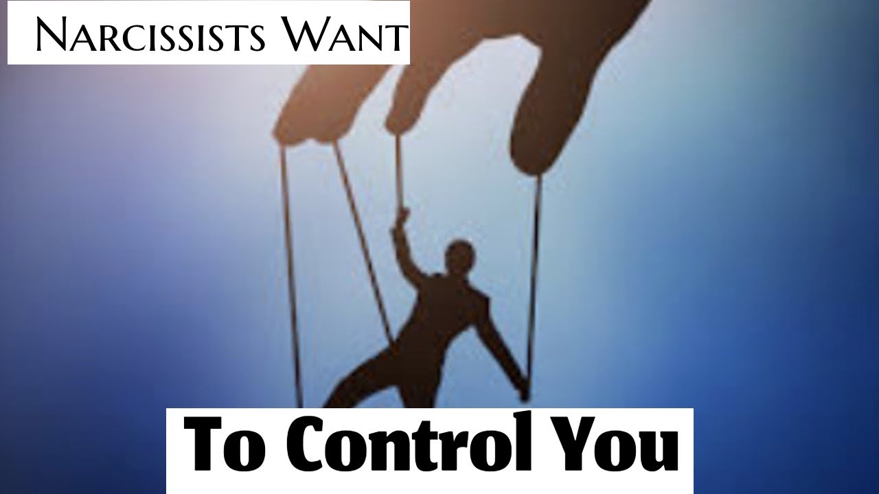 Narcissists Want To Control You YouTube