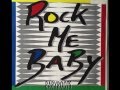 Rock Me Baby