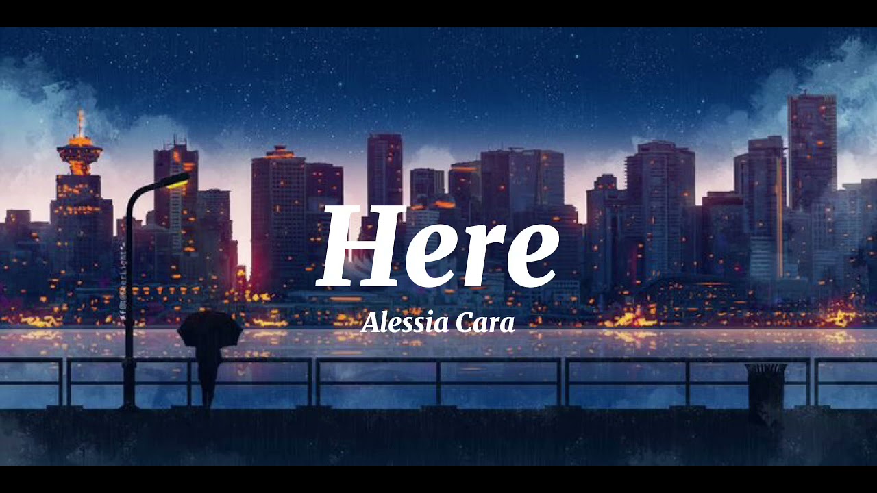 Here- Alessia Cara ( Tiktok Version )