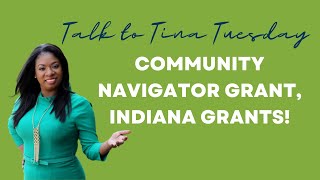 Talk to Tina Tuesday - Community Navigator Grant, Indiana Grants