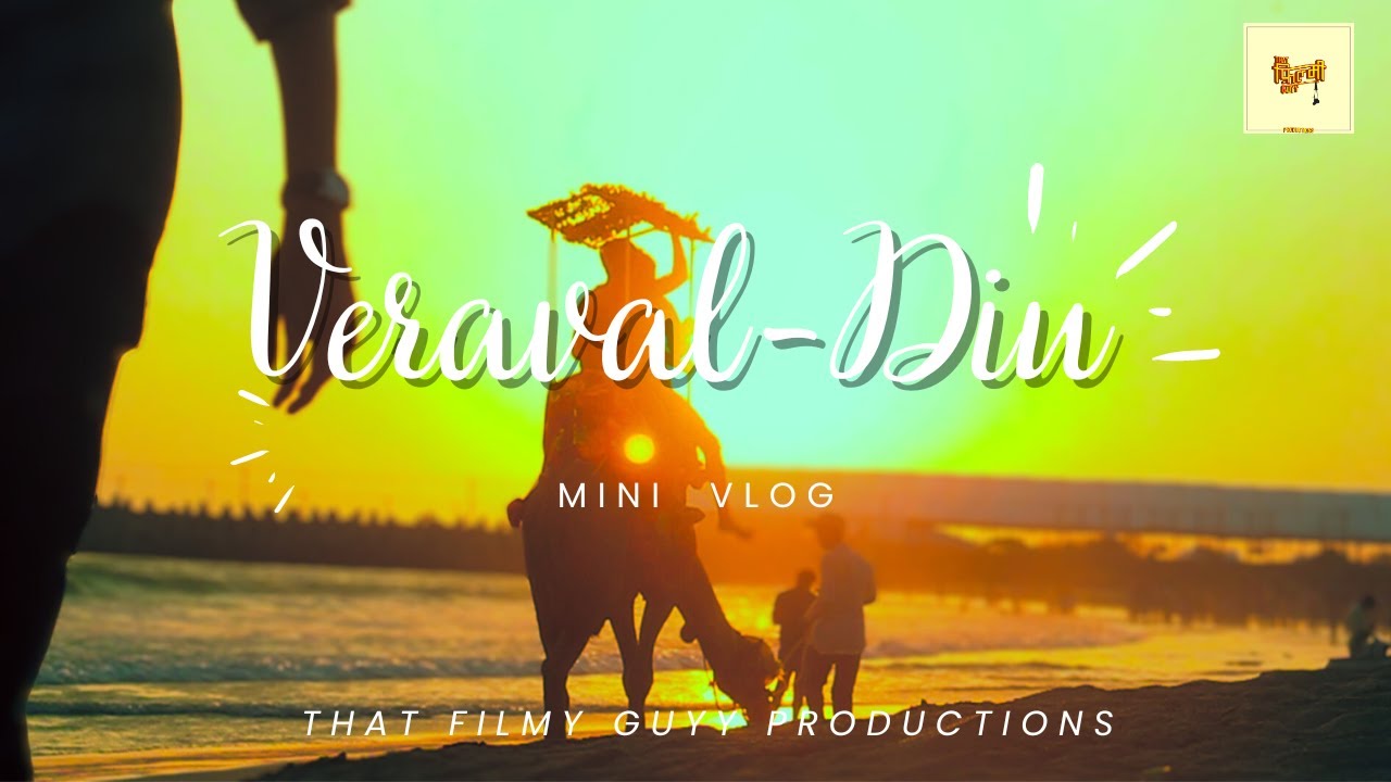 Veraval-Diu Mini Vlog | YogeSh Kumar