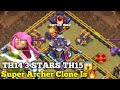 Th14 3 stars th15super archer clone isclash of clans malayalam