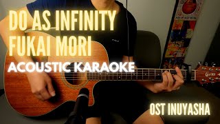 Do As Infinity - Fukai Mori ost. Inuyasha (acoustic karaoke) with Lyrics