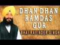 Bhai Ravinder Singh - Dhan Dhan Ramdas Gur - Satgur Pass Benantiyan