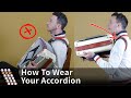 How To Wear Your Accordion