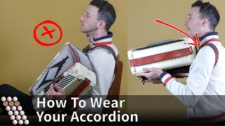 How To Wear Your Accordion