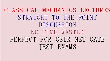 Classical Mechanics Lecture: Euler-Lagrange Equations, Hamiltonian | CSIR NET, GATE, JEST, TIFR Prep