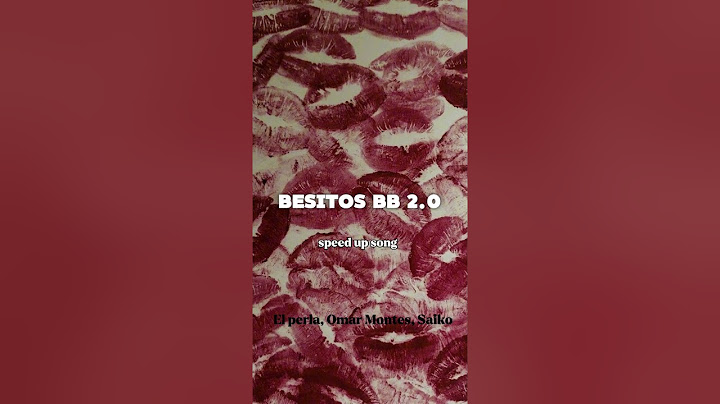 Besitos BB 2.0 speed song -El perla, Omar Montes, Saiko