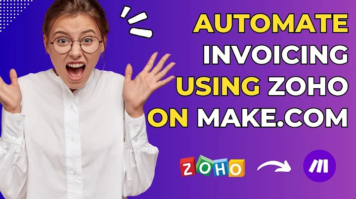 Automate Invoicing LIKE A PRO using Zoho Books on Make.com!