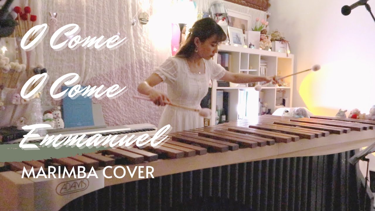 O Come, O Come Emmanuel [Marimba Cover]