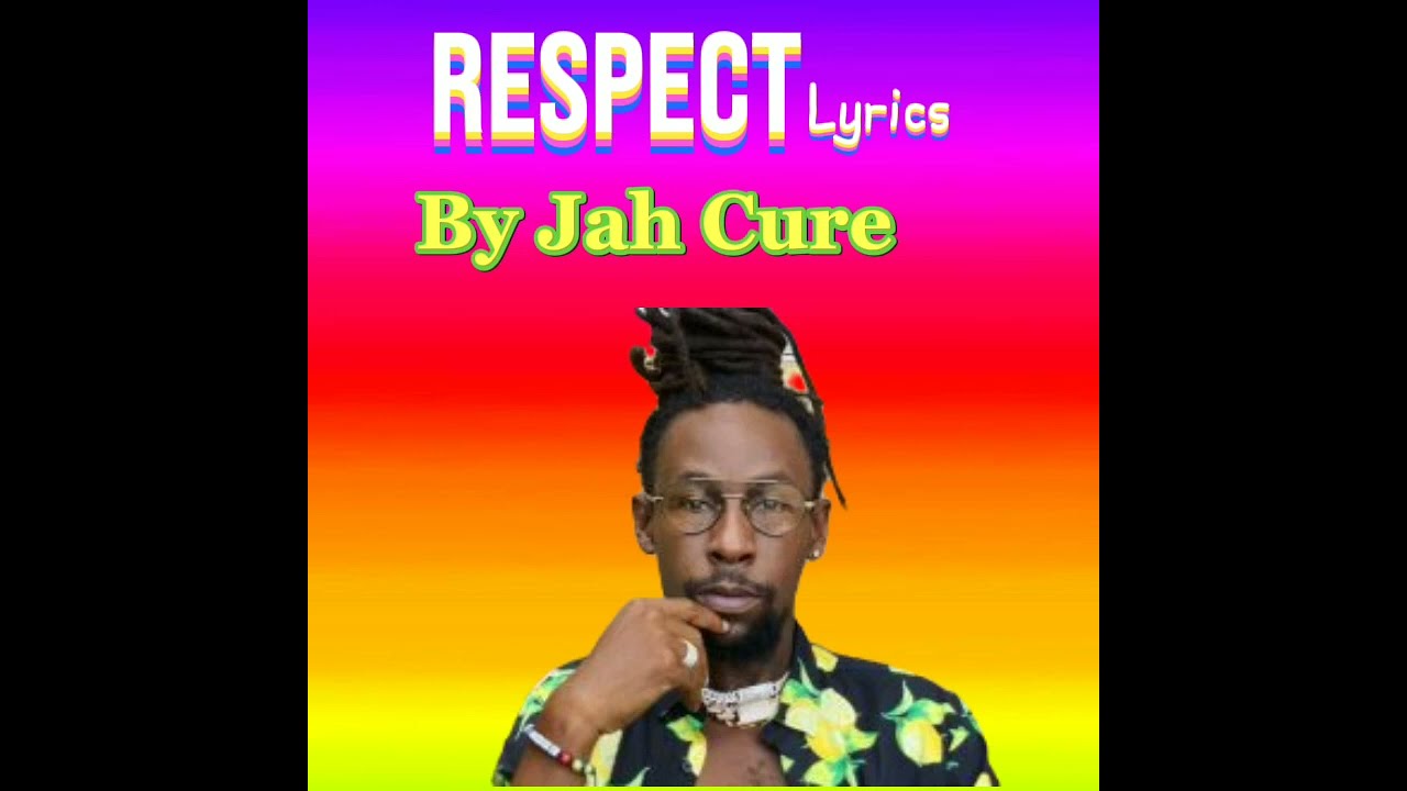 JAH CURE - RESPECT/LYRICS (Major Riddim) - YouTube