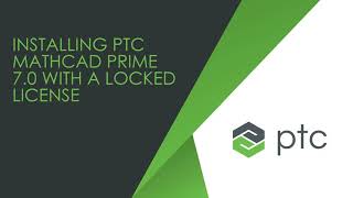 How to install PTC Mathcad Prime 7.0 with a locked license.