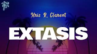 Kris R, Clarent - EXTASIS (Letra Oficial / Official Lyrics)