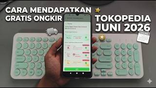 CARA MENDAPATKAN GRATIS ONGKIR TOKOPEDIA JUNI 2026 (Triks Terbaru Gampang Banget!)