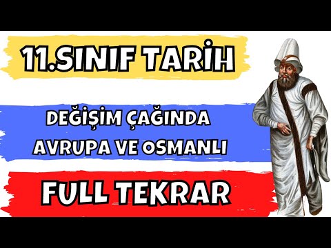 11. SINIF TARİH 2. ÜNİTE FULL TEKRAR  - DEĞİŞİM ÇAĞINDA AVRUPA VE OSMANLI