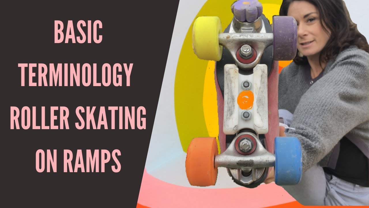 Basic Terminology for Beginners Roller Skating on Ramps YouTube