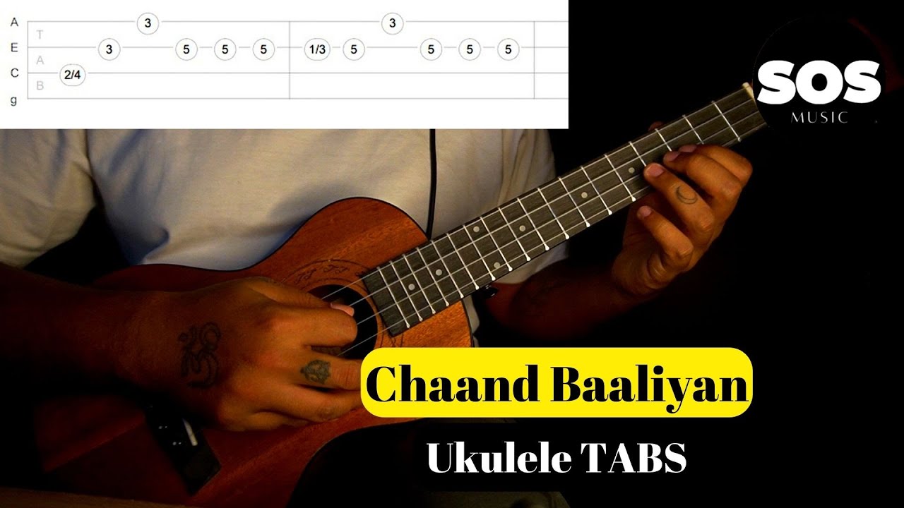 Chaand Baaliyan Ukulele Tabs for Beginners With Playthrough Lesson
