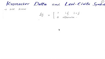 08 Kronecker Delta and Levi-Civita Symbols (1 of 2) | Tensor Analysis