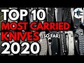 My Top 10 MOST CARRIED Folding Knives - UPDATED April 2020