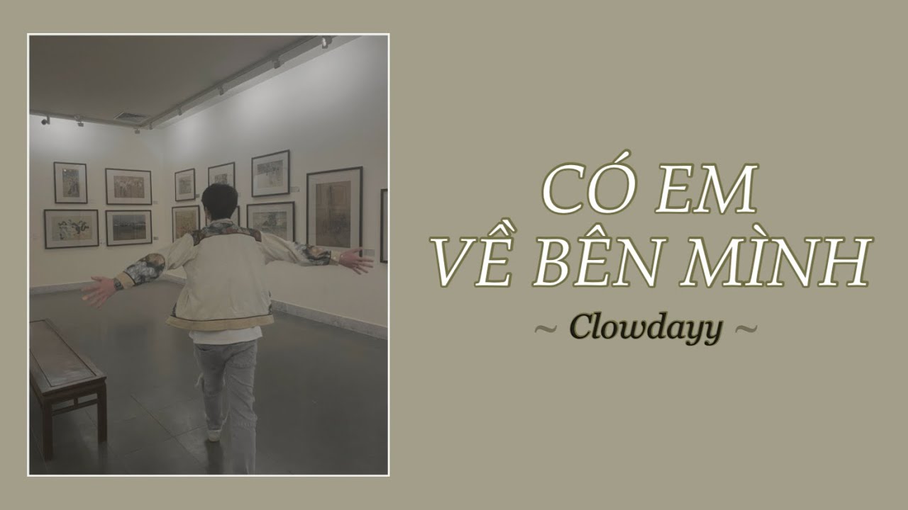 CÓ EM VỀ BÊN MÌNH | CLOW | OFFICIAL AUDIO - youtube