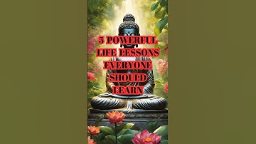 5 Powerful Life Lessons Everyone Should Learn #lifelessons #buddhiststories #motivational