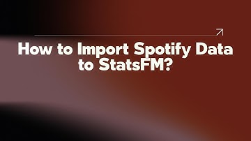 How to Import Spotify Data to StatsFM?