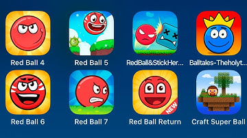 Red Ball 4, Red Ball & Stick Hero, Red Ball 5, Red Ball Return, Red Ball 6, Craft Super Ball